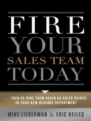 cover image of Fire Your Sales Team Today